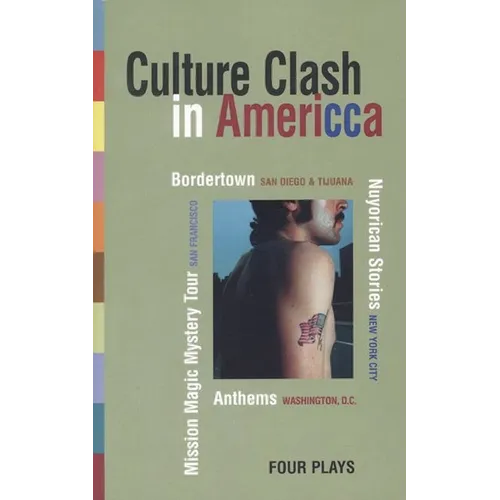Culture Clash in America: Bordertown/Nuyorican Stories/Mission Magic Mystery Tour/Anthems