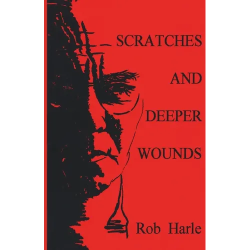 Scratches and Deeper Wounds