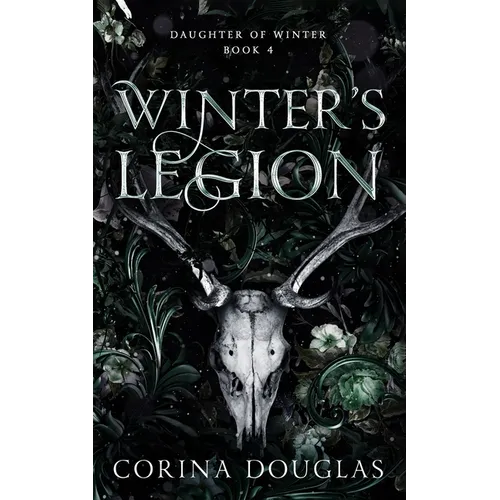 Winter's Legion: A dark fantasy romance based on Celtic mythology (Daughter of Winter, Book 4)