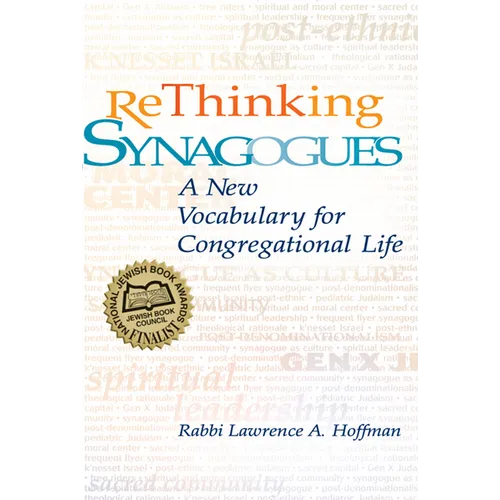 Rethinking Synagogues: A New Vocabulary for Congregational Life