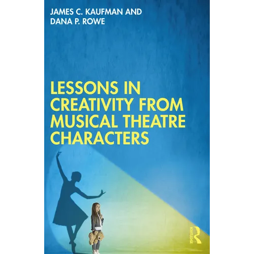 Lessons in Creativity from Musical Theatre Characters