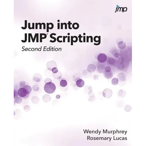 Jump into JMP Scripting, Second Edition