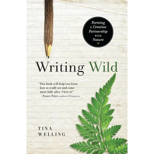 Writing Wild: Forming a Creative Partnership with Nature