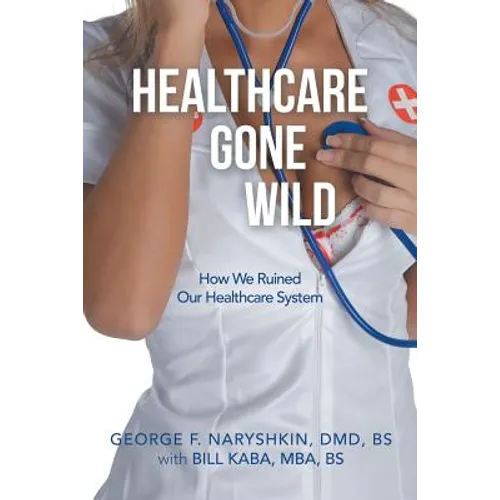 Healthcare Gone Wild