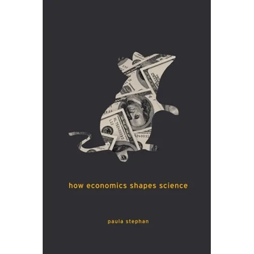 How Economics Shapes Science