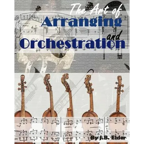 The Art of Arranging and Orchestration