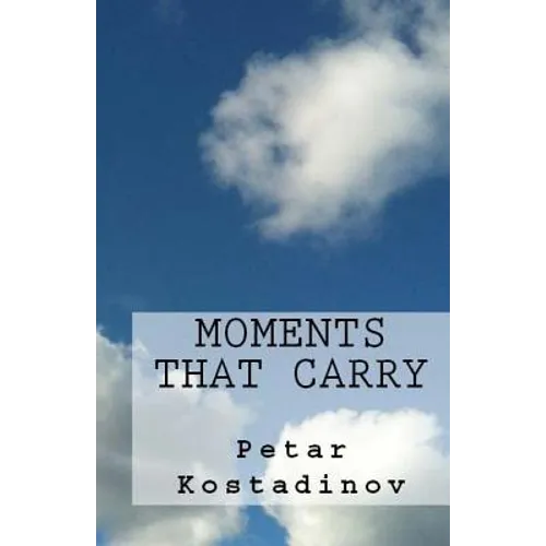Moments That Carry