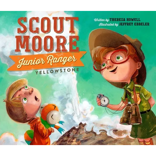 Scout Moore, Junior Ranger: Yellowstone