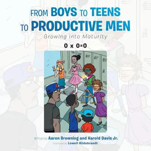 From Boys to Teens to Productive Men: Growing into Maturity
