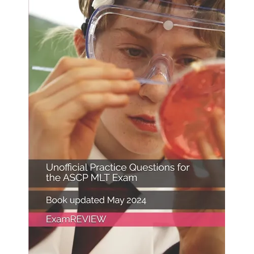 Unofficial Practice Questions for the ASCP MLT Exam