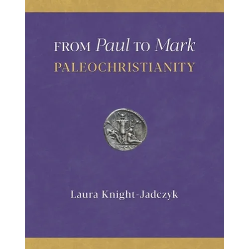 From Paul to Mark: PaleoChristianity