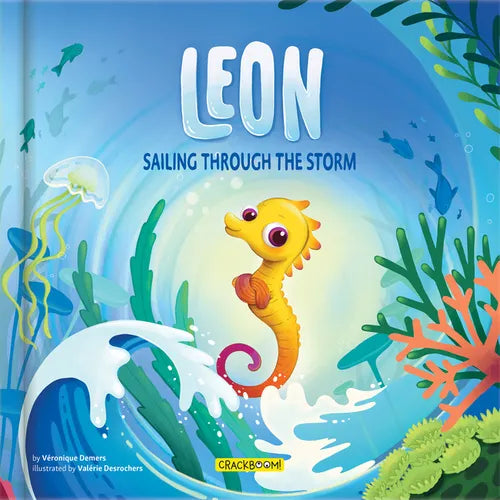 Leon, Sailing Through the Storm: A Children's Book about Anxiety, Courage, Emotions, and Overcoming Fear
