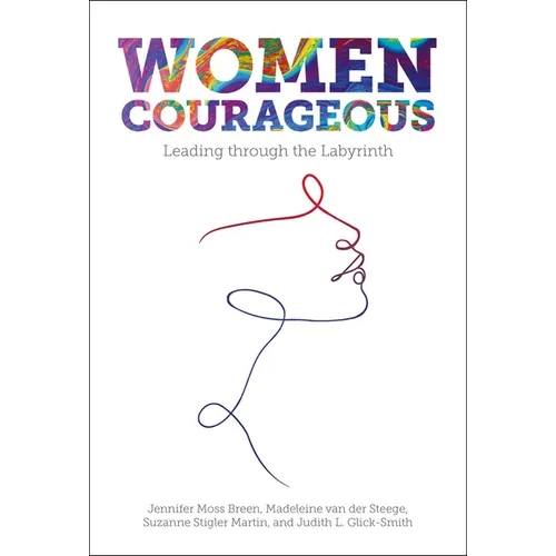 Women Courageous: Leading Through the Labyrinth