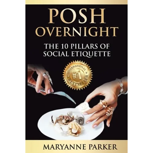 Posh Overnight: The 10 Pillars of Social Etiquette