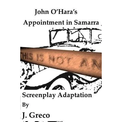 John O'Hara's Appointment in Samarra: Screenplay Adaptation
