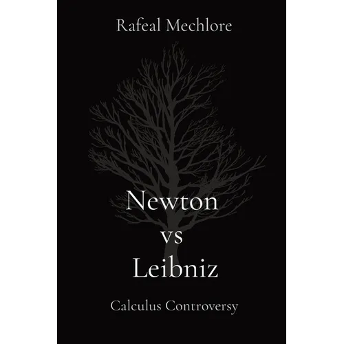 Newton vs Leibniz: Calculus Controversy: Calculus Controversy