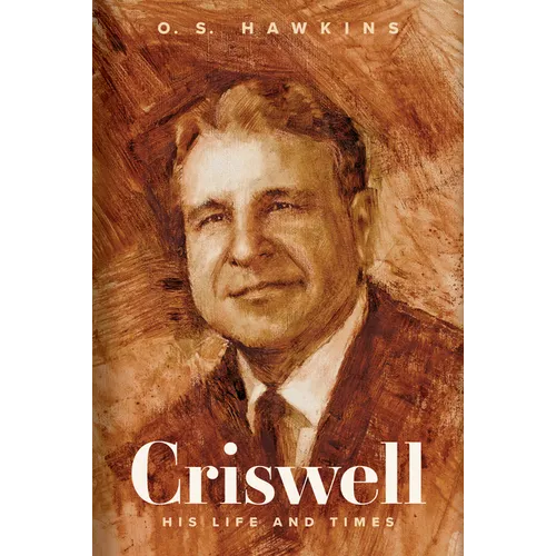 Criswell: His Life and Times