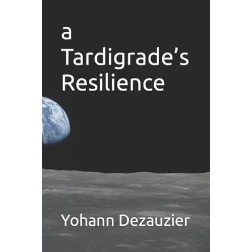 A Tardigrade's Resilience