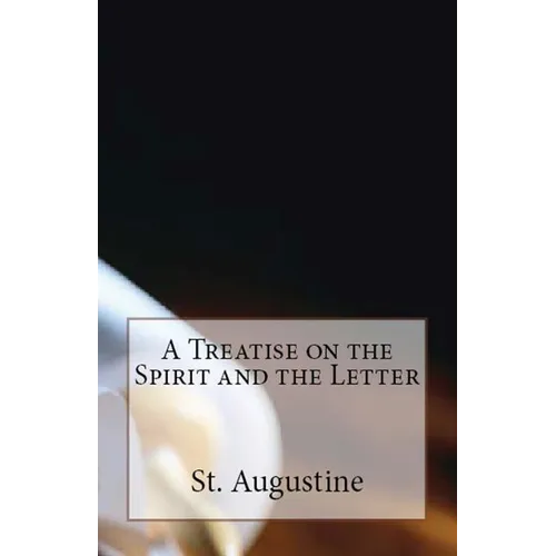 A Treatise on the Spirit and the Letter