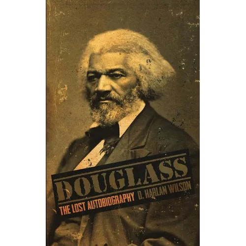 Douglass: The Lost Autobiography