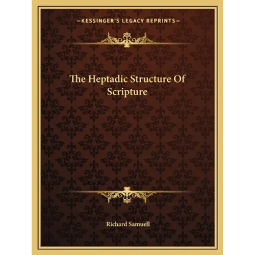 The Heptadic Structure Of Scripture