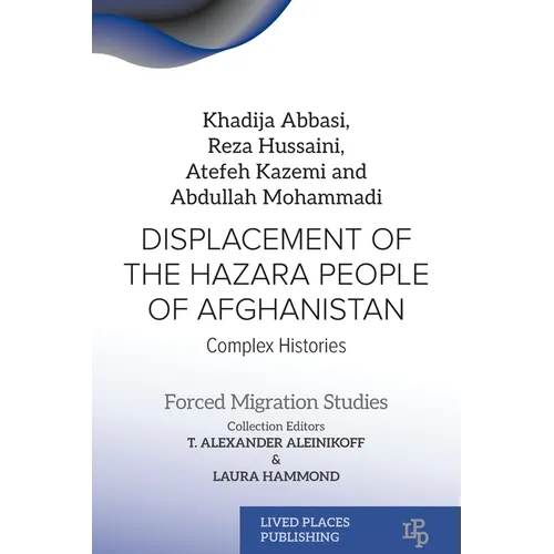 Displacement of the Hazara People of Afghanistan: Complex Histories