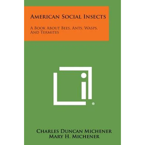 American Social Insects: A Book about Bees, Ants, Wasps, and Termites