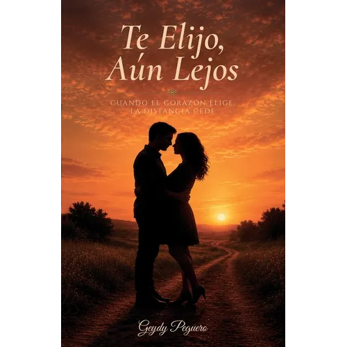 Te Elijo, Aún Lejos