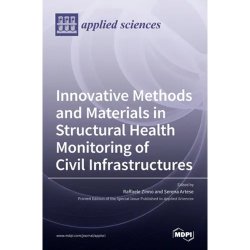 Innovative Methods and Materials in Structural Health Monitoring of Civil Infrastructures