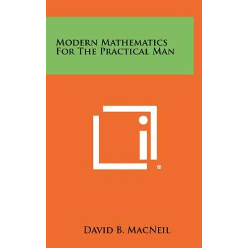 Modern Mathematics For The Practical Man