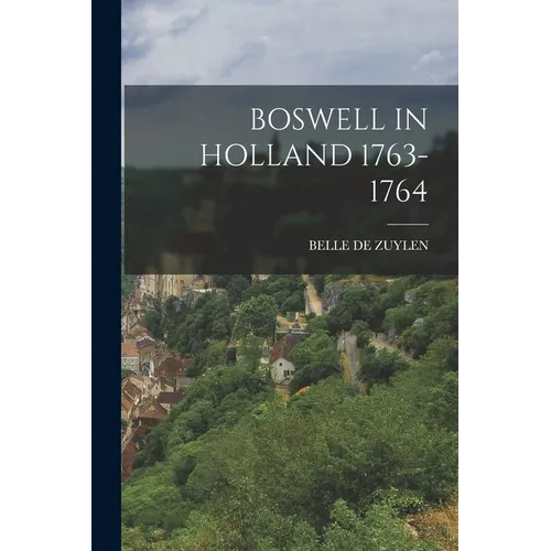 Boswell in Holland 1763-1764