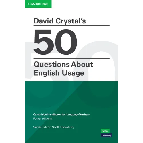 David Crystal's 50 Questions about English Usage Pocket Editions: Cambridge Handbooks for Language Teachers Pocket Editions