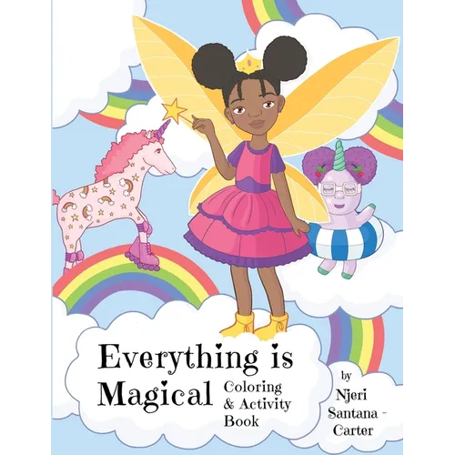Everything Is Magical Coloring And Activity Book