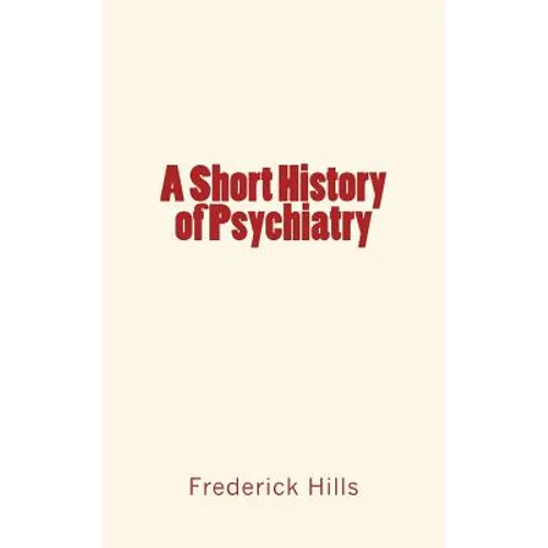 A Short History of Psychiatry