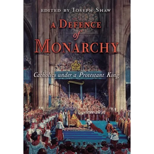 A Defence of Monarchy: Catholics under a Protestant King