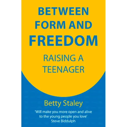 Between Form and Freedom: Raising a Teenager
