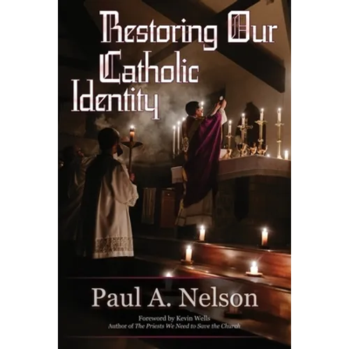 Restoring Our Catholic Identity