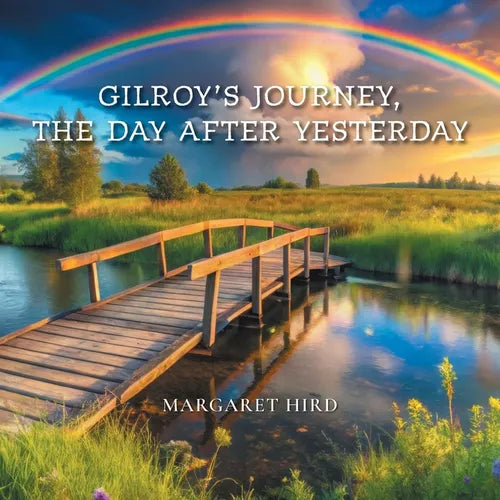 Gilroy's Journey, The Day After Yesterday
