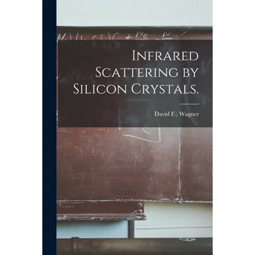 Infrared Scattering by Silicon Crystals.