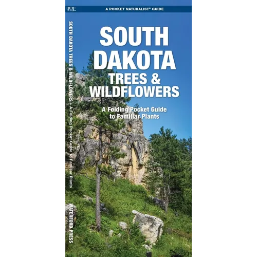 South Dakota Trees & Wildflowers: A Folding Pocket Guide to Familiar Plants