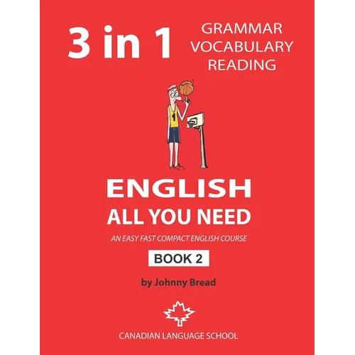 English - All You Need - Book 2: An Easy Fast Compact English Course - Grammar Vocabulary Reading
