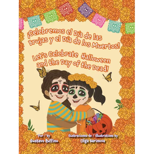 ¡Celebremos El Día de Las Brujas Y El Día de Los Muertos! / Let's Celebrate Halloween and the Day of the Dead!