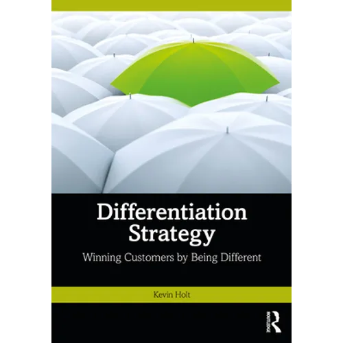 Differentiation Strategy: Winning Customers by Being Different
