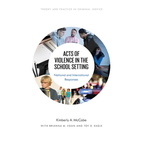 Acts of Violence in the School Setting: National and International Responses