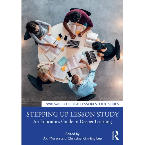 Stepping up Lesson Study: An Educator's Guide to Deeper Learning