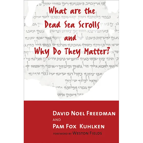 What Are the Dead Sea Scrolls and Why Do They Matter?