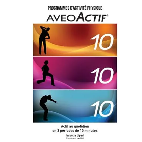 Programme d'exercices Aveoactif: Actif au quotidien en 3 périodes de 10 minutes