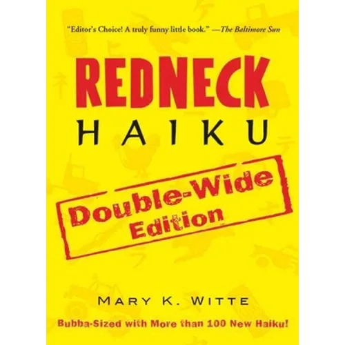 Redneck Haiku: Double-Wide Edition