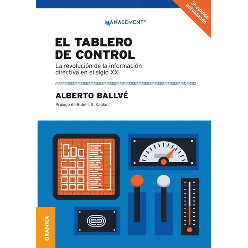 El Tablero De Control: La Revolución De La Información Directiva En El Siglo XXI