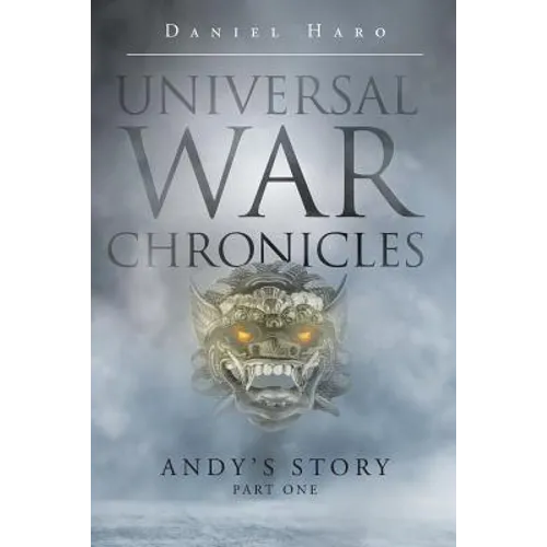 Universal War Chronicles: Andy's Story - Part One